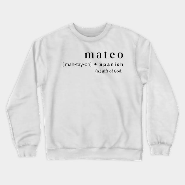 Mateo Crewneck Sweatshirt by MajesticWords